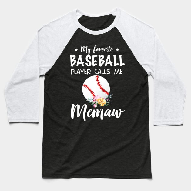 My Favorite Baseball Player Calls Me Memaw Baseball T-Shirt by Chicu